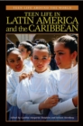 Teen Life in Latin America and the Caribbean - Book
