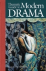 Thematic Guide to Modern Drama - Book