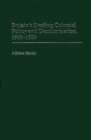 Britain's Sterling Colonial Policy and Decolonization, 1939-1958 - Book