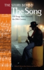 The Story behind the Song : 150 Songs That Chronicle the 20th Century - Book