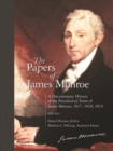 The Papers of James Monroe : A Documentary History of the Presidential Tours of James Monroe, 1817, 1818, 1819^LVolume 1 - Book