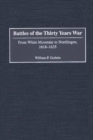 Battles of the Thirty Years' War : From White Mountain to Nordlingen, 1618-1635 - Book
