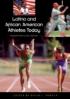 Latino and African American Athletes Today : A Biographical Dictionary - Book