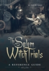 The Salem Witch Trials : A Reference Guide - Book