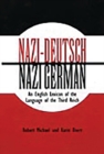 Nazi-Deutsch/Nazi German : An English Lexicon of the Language of the Third Reich - Book
