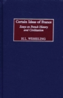Certain Ideas of France : Essays on French History and Civilization - Book