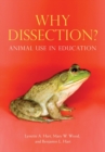 Why Dissection? : Animal Use in Education - Book