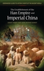 The Establishment of the Han Empire and Imperial China - Book