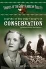 Shapers of the Great Debate on Conservation : A Biographical Dictionary - Book