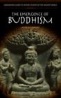 The Emergence of Buddhism - Book