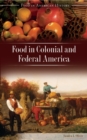 Food in Colonial and Federal America - Book