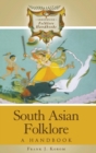 South Asian Folklore : A Handbook - Book