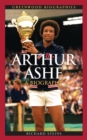 Arthur Ashe : A Biography - Book