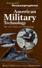 American Military Technology : The Life Story of a Technology - Book