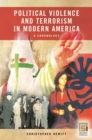Political Violence and Terrorism in Modern America : A Chronology - Book