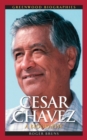 Cesar Chavez : A Biography - Book