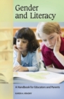Gender and Literacy : A Handbook for Educators and Parents - Book