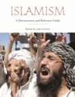 Islamism : A Documentary and Reference Guide - Book