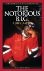 The Notorious B.I.G. : A Biography - Book