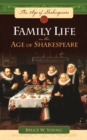 Family Life in the Age of Shakespeare - eBook