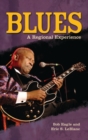 Blues : A Regional Experience - Book