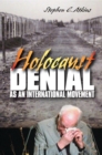 Holocaust Denial as an International Movement - eBook
