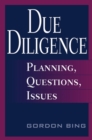 Due Diligence : Planning, Questions, Issues - Book