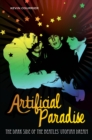 Artificial Paradise : The Dark Side of the Beatles' Utopian Dream - Courrier Kevin Courrier