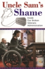 Uncle Sam's Shame : Inside Our Broken Veterans Administration - Book