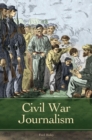 Civil War Journalism - Book