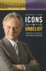 Icons of Unbelief : Atheists, Agnostics, and Secularists - Book