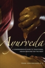Ayurveda : A Comprehensive Guide to Traditional Indian Medicine for the West - Book