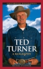 Ted Turner : A Biography - Book