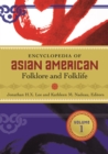 Encyclopedia of Asian American Folklore and Folklife [3 volumes] - Jonathan H. X. Lee