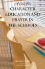 A Call for Character Education and Prayer in the Schools - eBook