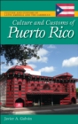 Culture and Customs of Puerto Rico - Javier A. Galvan