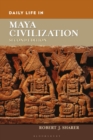 Daily Life in Maya Civilization - Book