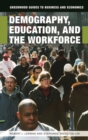 Demography, Education, and the Workforce - Book