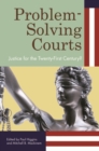 Problem-Solving Courts : Justice for the Twenty-First Century? - Book