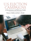 U.S. Election Campaigns : A Documentary and Reference Guide - Book