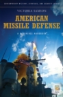 American Missile Defense : A Guide to the Issues - Book