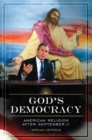 God's Democracy : American Religion after September 11 - Book
