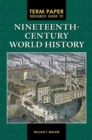 Term Paper Resource Guide to Nineteenth-Century World History - Book