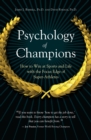 Psychology of Champions : How to Win at Sports and Life with the Focus Edge of Super-Athletes - eBook
