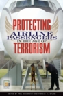 Protecting Airline Passengers in the Age of Terrorism - Book