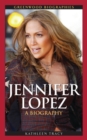 Jennifer Lopez : A Biography - Book