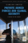 Private Armed Forces and Global Security : A Guide to the Issues - Book