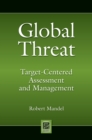 Global Threat : Target-Centered Assessment and Management - eBook