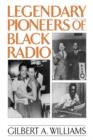 Legendary Pioneers of Black Radio - Book