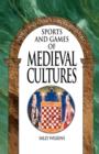 Sports and Games of Medieval Cultures - Book